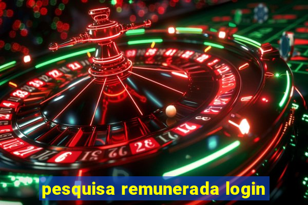 pesquisa remunerada login